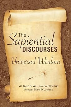 the sapiential discourses 1 1st edition elliott eli jackson 1891824716, 978-1891824715