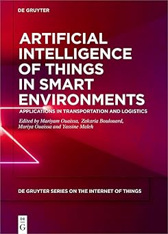 artificial intelligence of things in smart environments applications in transportation and logistics 1st