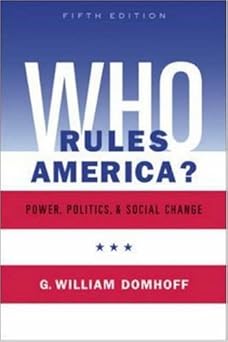 who rules america power politics and social change 1st edition g william domhoff 0072876255, 978-0072876253