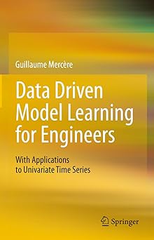 data driven model learning for engineers with applications to univariate time series 1st edition guillaume