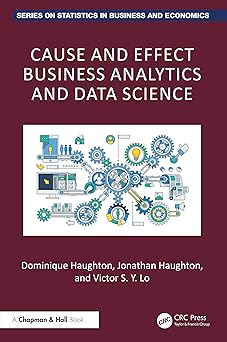 cause and effect business analytics and data science 1st edition dominique haughton ,jonathan haughton
