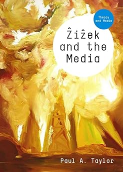 zizek and the media 1st edition paul a taylor 074564368x, 978-0745643687