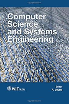 computer science and systems engineering 1st edition a leung 178466054x, 978-1784660543