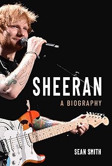 sheeran a biography 1st edition sean smith 1635766516, 978-1635766516