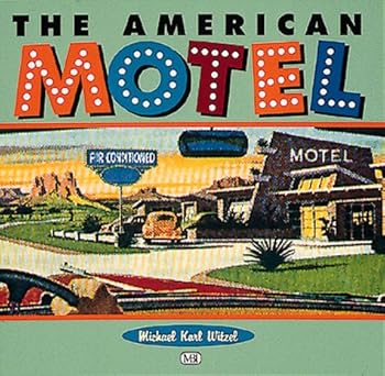 the american motel 1st edition michael karl witzel 0760301018, 978-0760301012