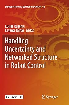 handling uncertainty and networked structure in robot control 1st edition lucian bue oniu ,levente tama s