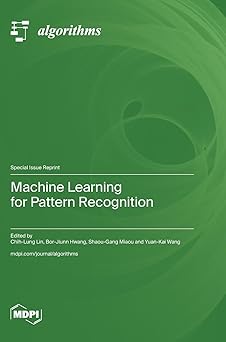 machine learning for pattern recognition 1st edition chih lung lin ,bor jiunn hwang ,shaou gang miaou