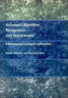 automatic algorithm recognition and replacement a new approach to program optimization 1st edition robert c