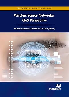 wireless sensor networks qos perspective 1st edition vivek deshpande ,vladimir poulkov 8770221227,