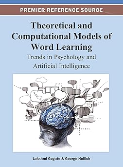 theoretical and computational models of word learning trends in psychology and artificial intelligence 1st