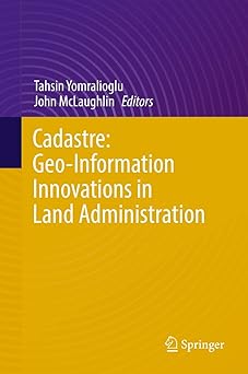 cadastre geo information innovations in land administration 1st edition tahsin yomralioglu ,john mclaughlin