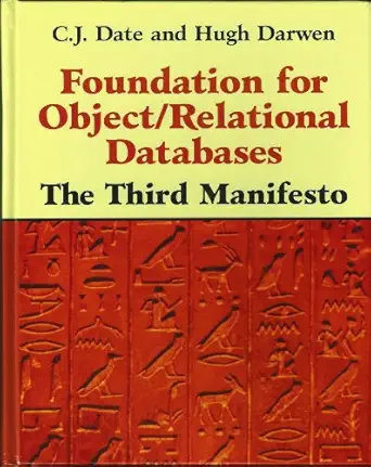 foundation for object / relational databases the third manifesto 1st edition c j date ,hugh darwen