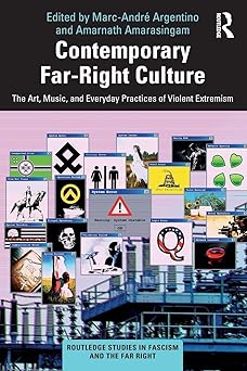 contemporary far right culture the art music and everyday practices of violent extremism 1st edition marc