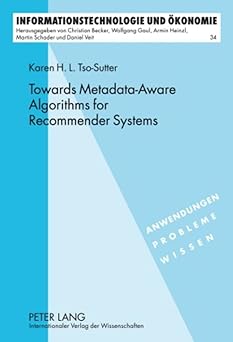 towards metadata aware algorithms for recommender systems 1st edition karen tso sutter 3631598416,