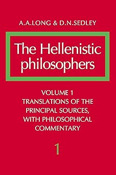 the hellenistic philosophers vol 1 translations of the principal sources with philosophical commentary 1st