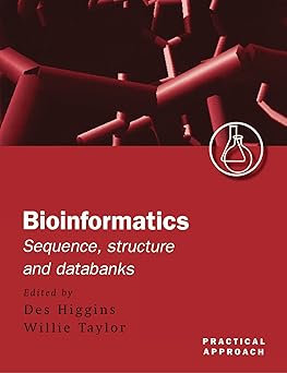 bioinformatics sequence structure and databanks a practical approach 1st edition willie taylordes higgins
