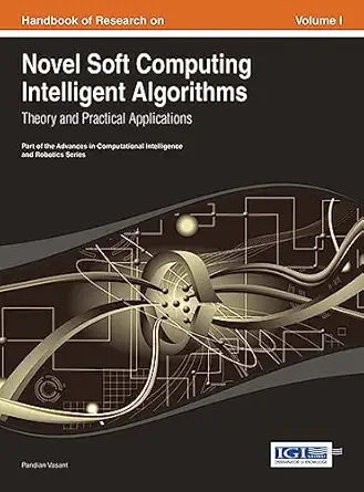 handbook of research on novel soft computing intelligent algorithms theory and practical applications 1st