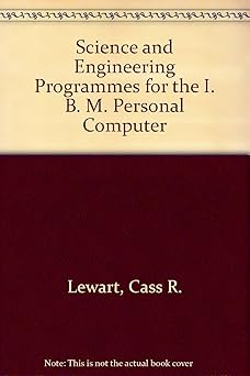 science and engineering programs for the ibm pc 1st edition cass r lewart 0137949340, 978-0137949342