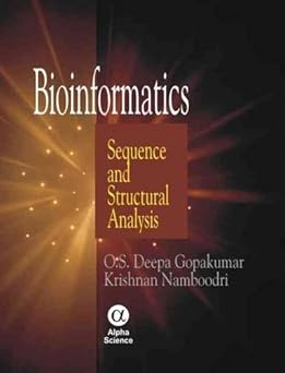 bioinformatics sequence and structural analysis 1st edition o s d gopakumar 184265490x, 978-1842654903