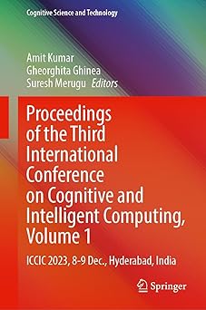 proceedings of the third international conference on cognitive and intelligent computing volume 1 iccic 2023