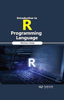 introduction to r programming language 1st edition mohsen nady 177469039x, 978-1774690390