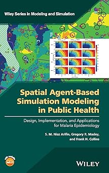 spatial agent based simulation modeling in public health design implementation and applications for malaria