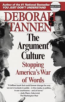 the argument culture stopping americas war of words 1st edition deborah tannen 0345407512, 978-0345407511