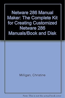 netware 286 manual maker the complete kit for creating customized netware 286 manuals/book and disk 1st
