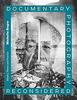 documentary photography reconsidered history theory and practice 1st edition michelle bogre 1472586697,