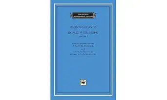 rome in triumph volume 1 books ia ii 1st edition biondo flavio ,maria agata pincelli ,frances muecke