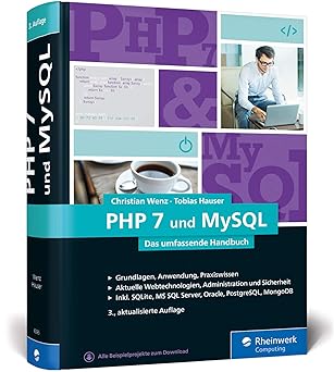 php 7 und mysql das umfassende handbuch aktuell zu php 7 3 dynamische webseiten von den grundlagen bis zur