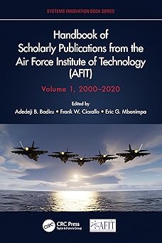 handbook of scholarly publications from the air force institute of technology volume 1 2000 2020 1st edition