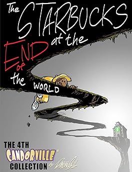 the starbucks at the end of the world the 4th candorville collection 1st edition darrin bell 1548460362,
