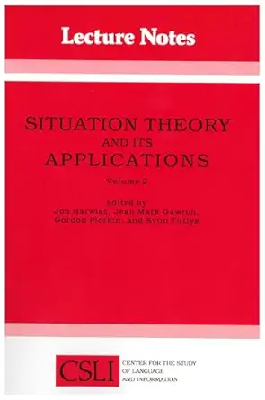 situation theory and its applications volume 2 1st edition jon barwise ,jean mark gawron ,gordon plotkin