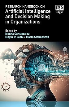 research handbook on artificial intelligence and decision making in organizations 1st edition ioanna