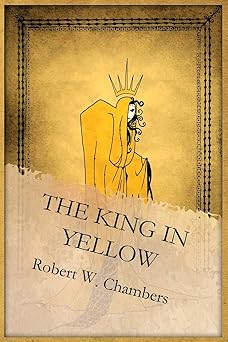 the king in yellow 1st edition robert w chambers ,zlayerone 1623750792, 978-1623750794