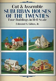 cut and assemble suburban houses of the twenties four buildings in h o scale 1st edition edmund v gillon