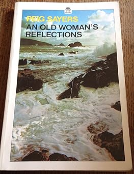 an old womans reflections 1st edition peig sayers ,seamus ennis ,w r rodgers 0192812394, 978-0192812391