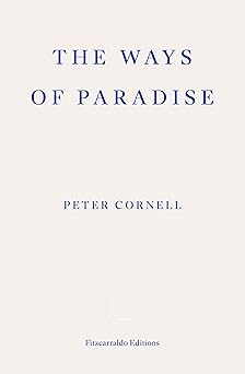 the ways of paradise 1st edition peter cornell ,saskia vogel 1804271063, 978-1804271063