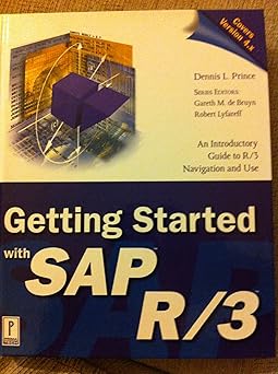 getting started with sap r/3 an introductory guide to r/3 navigation and use 1st edition dennis l prince
