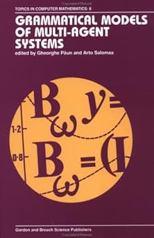grammatical models of multi agent systems 1st edition gheorghe paun ,a salomaa 9056991779, 978-9056991777