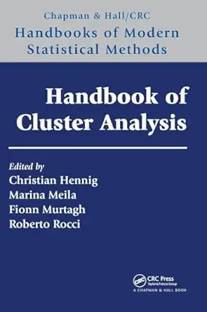 handbook of cluster analysis 1st edition christian hennig ,marina meila ,fionn murtagh ,roberto rocci