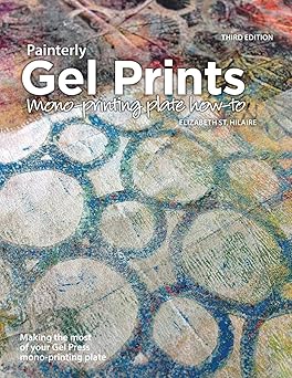 painterly gel prints mono printing plate how to 1st edition elizabeth st hilaire 0578762250, 978-0578762258