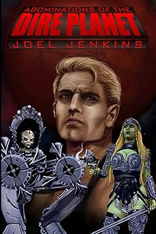 abominations of the dire planet 1st edition joel jenkins ,m d jackson 1946835064, 978-1946835062