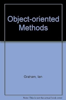 object oriented methods a practical introduction 1st edition ian graham 0201565218, 978-0201565218