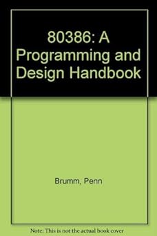 80386 a programming and design handbook 1st edition penn brumm ,don brumm 0830632379, 978-0830632374