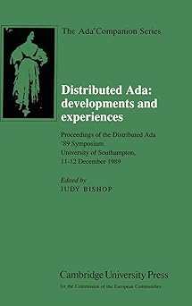 distributed ada developments and experiences proceedings of the distributed ada 89 symposium university of