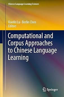 computational and corpus approaches to chinese language learning 1st edition xiaofei lu ,berlin chen