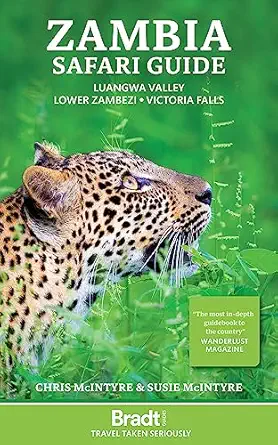 zambia safari guide luangwa valley a lower zambezi a victoria falls 1st edition chris mcintyre ,susie