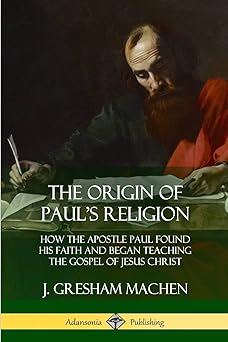 the origin of paula s religion how the apostle paul found his faith and began teaching the gospel of jesus